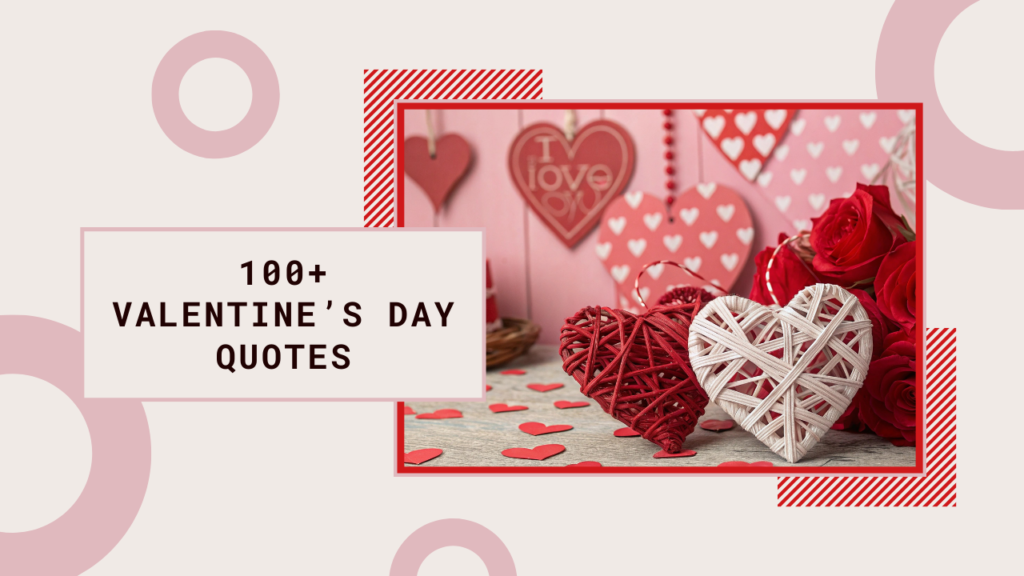 Valentine's day quotes, 100+ Valentine’s Day Quotes, images, What are the top trending Valentine’s Day quotes in 2025?, Where can I download Valentine’s Day quotes with pictures?, How to design Valentine’s Day quotes for social media?, Creative Valentine’s Day wishes to make someone smile, Best love quotes to express deep feelings on Valentine's Day,