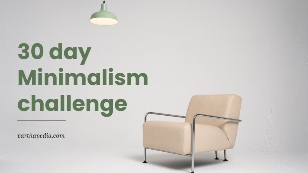 30 day minimalism challenge, 30 day minimalism challenge pdf, 30-day minimalism challenge printable, 30-day minimalism game, minimalism game calendar, minimalist games online, minimalist games android, 30 day declutter challenge, mins game challenge, minimalism challenge ideas, minimalism challenge rules, free minimalism challenge, What is the minimalist challenge, What are the challenges of minimalism, What is the 30-day minimalist rule, What is the 90-90 rule in minimalism, Are minimalists happier, What is the main goal of minimalism, What is the 80 20 rule in minimalism, What is the 12-12-12 rule for decluttering, What is the minimalist 333 rule,